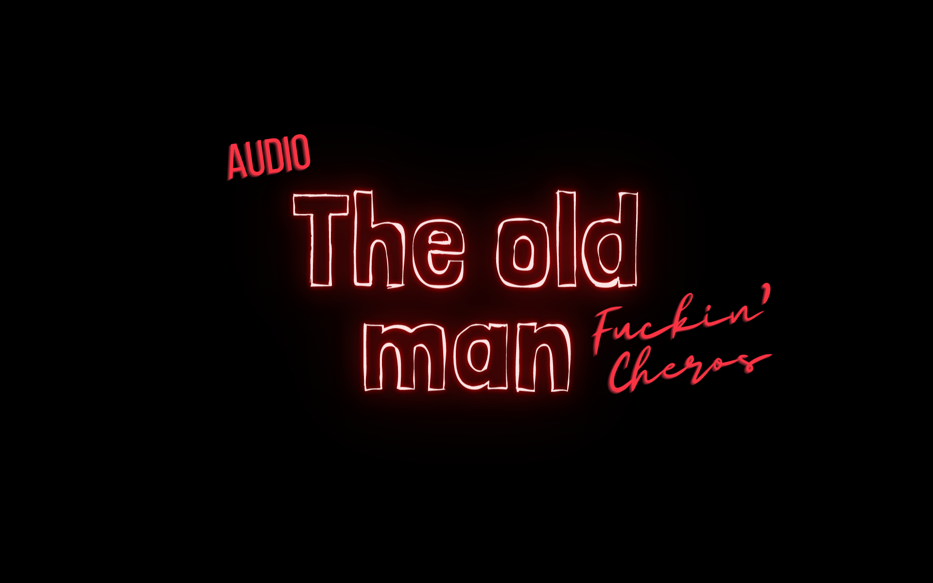 The Old Man - Fuckin Cheros